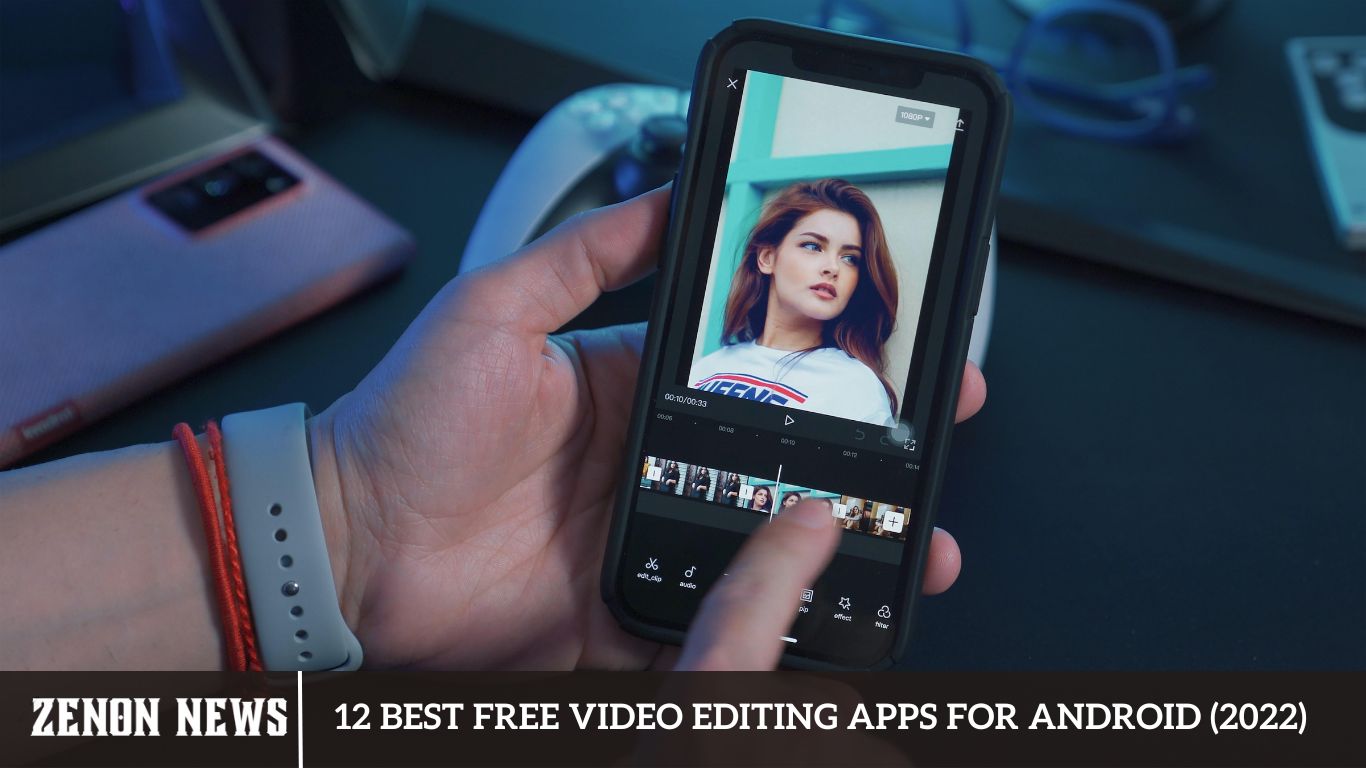 12 Best Free Video Editing Apps For Android (2022)