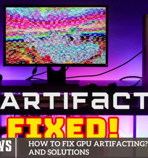 How to Fix GPU Artifacting? Preventions and Solutions