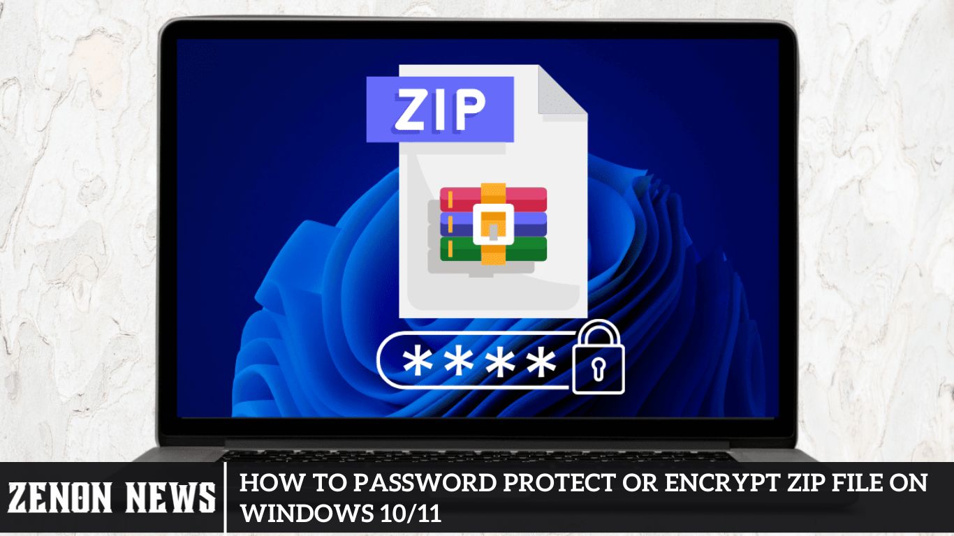 How to Password Protect or Encrypt ZIP File on Windows 1011