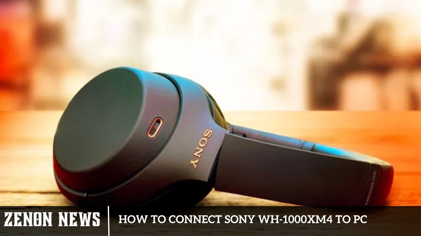 How To Connect Sony WH-1000XM4 To PC