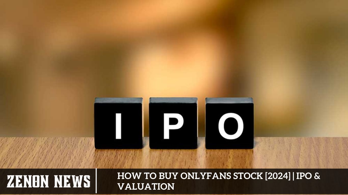 How to Buy OnlyFans Stock [2024] IPO & Valuation