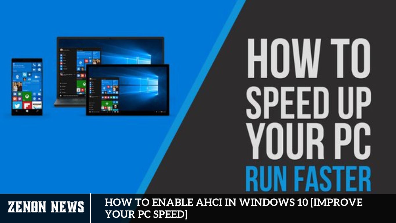 How to Enable AHCI in Windows 10 [Improve Your PC Speed]