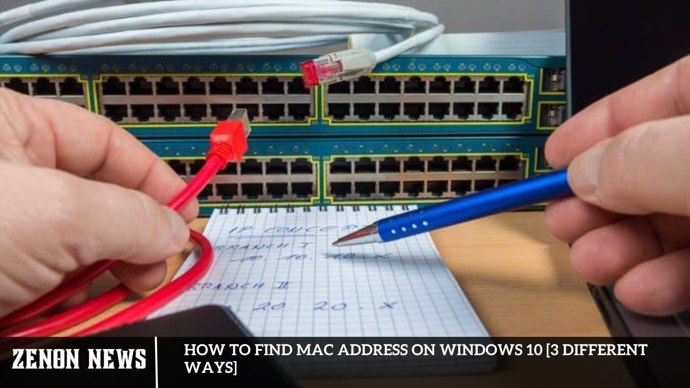 How to Find Mac Address on Windows 10 [3 Different Ways]