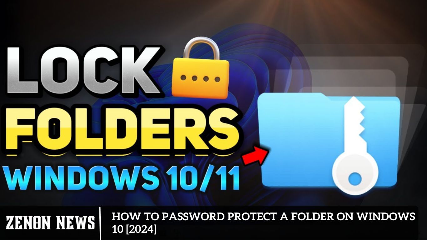 How to Password Protect a Folder on Windows 10 [2024]