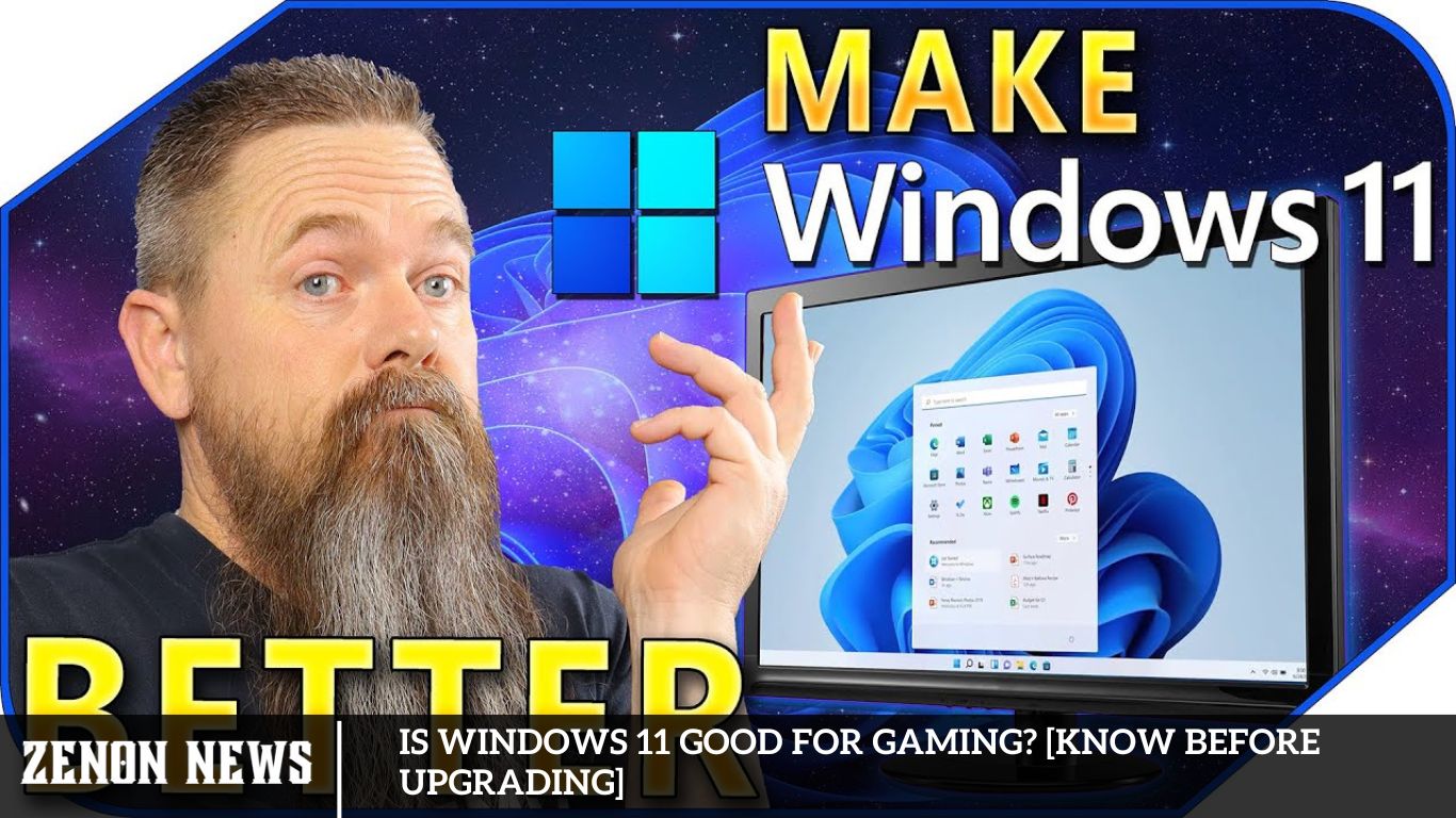 Is Windows 11 Good for Gaming [Know Before Upgrading]