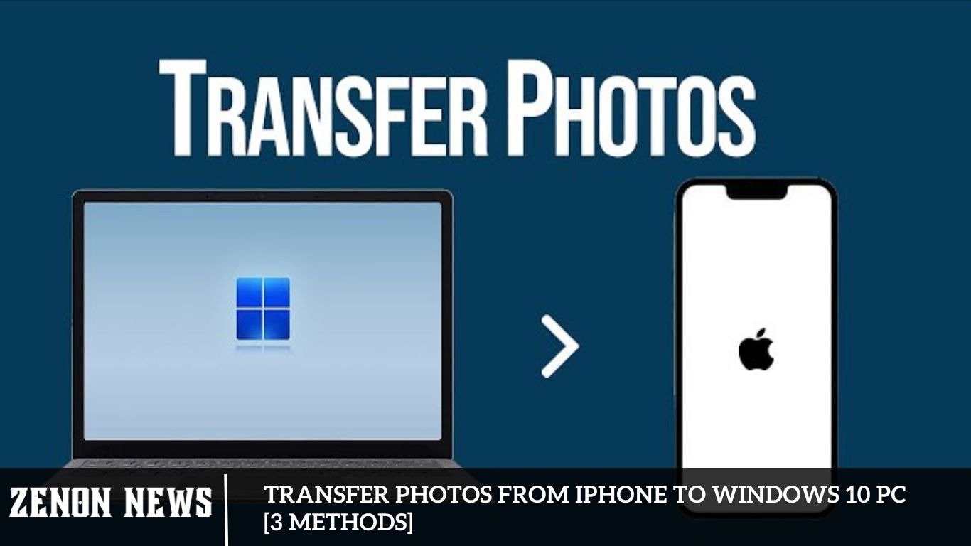 Transfer Photos from iPhone to Windows 10 PC [3 Methods]