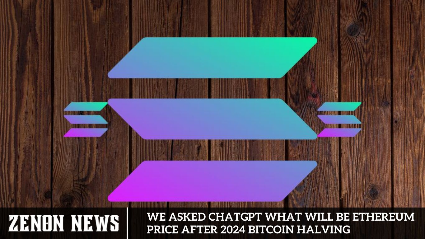 We asked ChatGPT what will be Ethereum price after 2024 Bitcoin halving