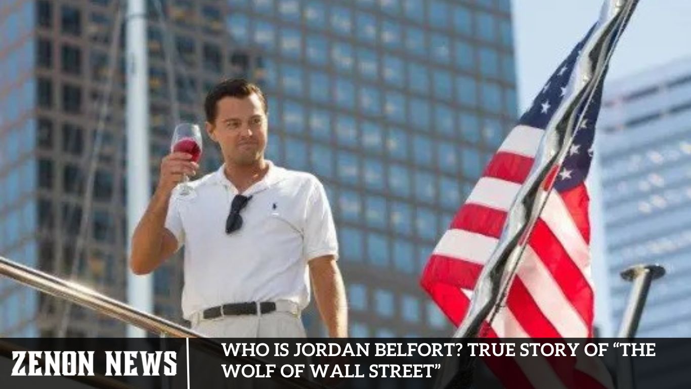 Who is Jordan Belfort True Story of “The Wolf of Wall Street”